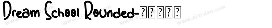 Dream School Rounded字体转换
